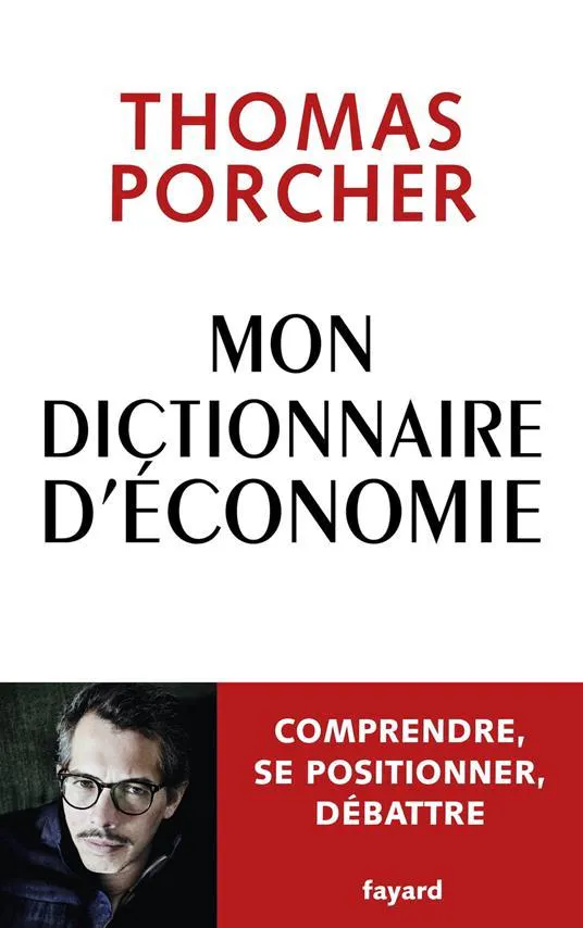 Thomas Porcher: Mon Dictionnaire d'économie (French language, 2022, Fayard)