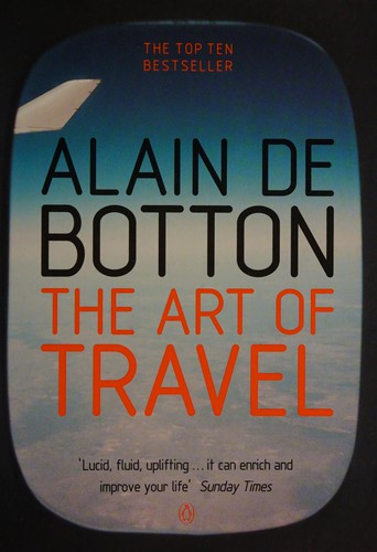 Alain de Botton: The art of travel (2003, Penguin)