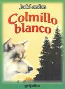 Jack London: Colmillo blanco / White Fang (Paperback, Spanish language, Grijalbo Mondadori Sa)